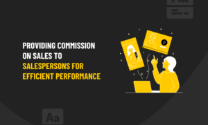 Providing commission on sales to salesperson for efficient performance