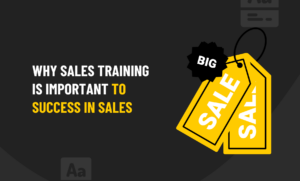 why's sales training important