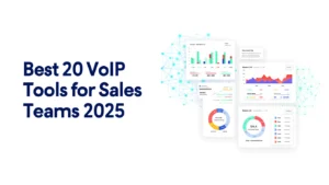 Best 20 VoIP Tools for Sales Teams 2025